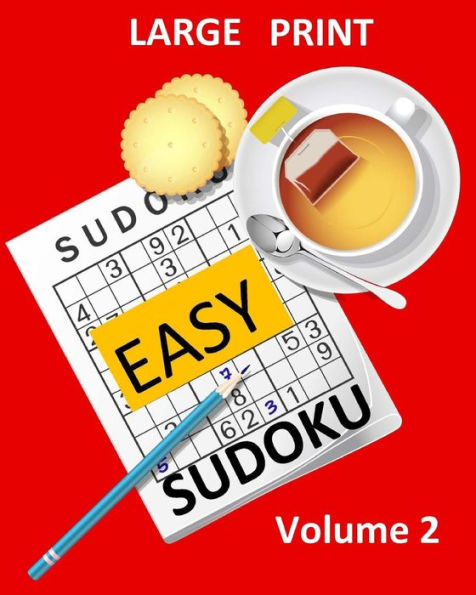 Large Print Sudoku Easy Sudoku Volume 2: Easy Sudoku Puzzle Book Large Print Sudoku for Seniors, Elderly, Beginners, Kids (Large Print Puzzle Books)