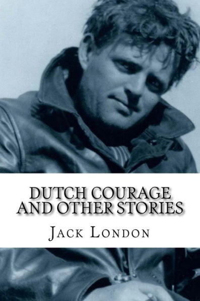 Dutch Courage and Other Stories - 9781977902986