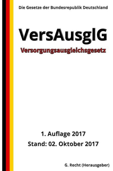 Versorgungsausgleichsgesetz - Versausglg, 1. Auflage 2017