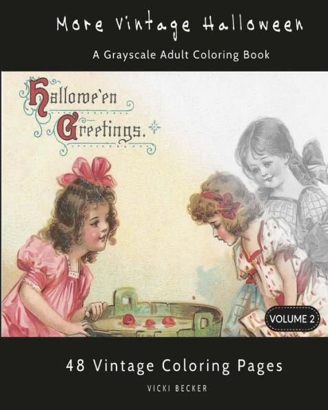 More Vintage Halloween : A Grayscale Adult Coloring Book