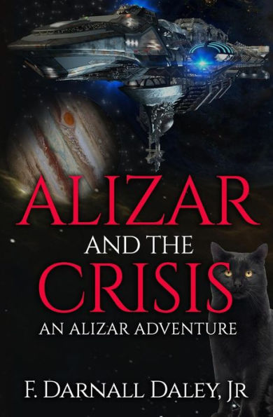 Alizar y la Crisis: Una Aventura de Alizar (Las Aventuras de Alizar)