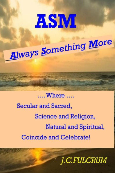 Always Something More: The essential unity between science and spirit