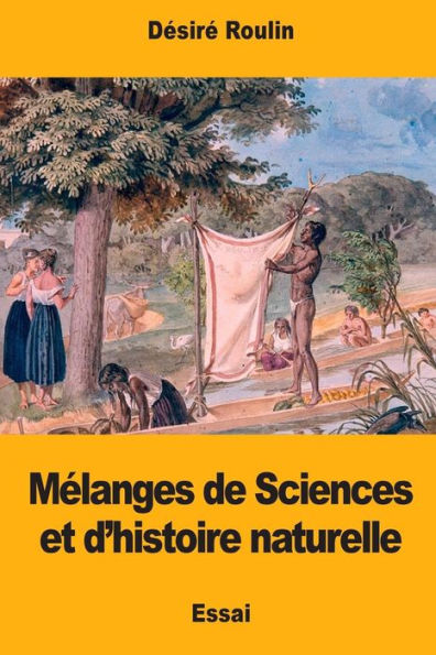 Mlanges De Sciences Et Dhistoire Naturelle