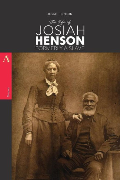 The Life Of Josiah Henson, Formerly A Slave : Now An Inhabitant Of Canada, As Narrated By Himself