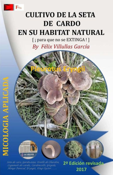 Cultivo de la Seta de Cardo en su h�bitat natural: Edici�n en COLOR. Edition in color (Spanish Edition)
