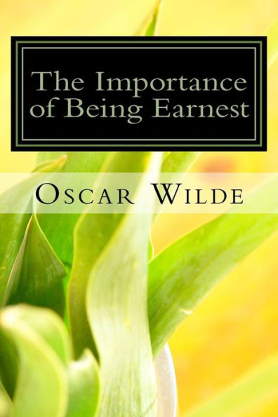 The Importance Of Being Earnest : A Trivial Comedy For Serious People - 9781977947673