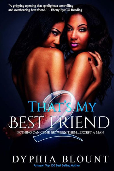 That'S My Best Friend 2 : -The Ex: Factor: (An Erotic Short Serieso)