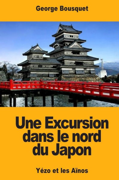 Une Excursion Dans Le Nord Du Japon : Yzo Et Les Anos