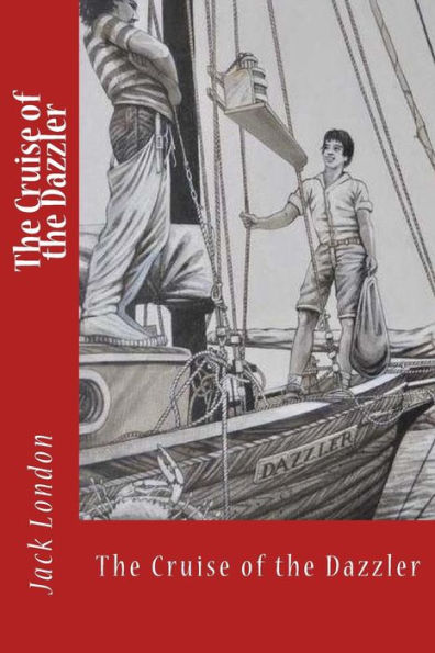 The Cruise Of The Dazzler - 9781977974976