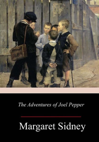 The Adventures Of Joel Pepper - 9781977976307