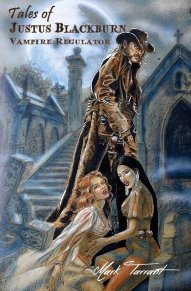 Tales Of Justus Blackburn : Vampire Regulator