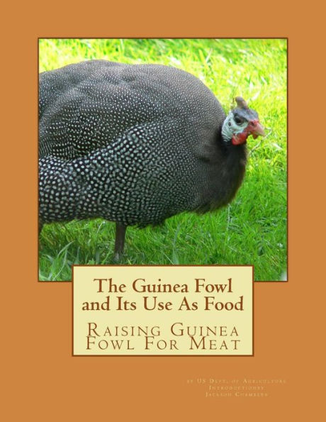 The Guinea Fowl And Its Use As Food : Raising Guinea Fowl For Meat