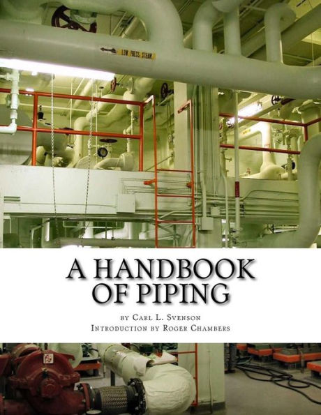 A Handbook of Piping: For Plumbing, Irrigation, Heating Systems, Steam Power and other uses