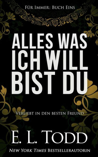 Alles was ich will bist Du (F�r Immer) (German Edition)