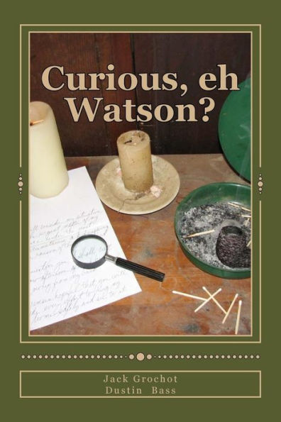 Curioso, ¿eh Watson?: Diez aventuras más de SHERLOCK HOLMES