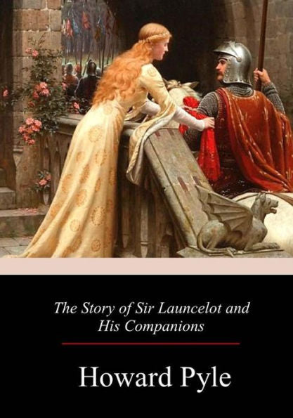 The Story Of Sir Launcelot And His Companion