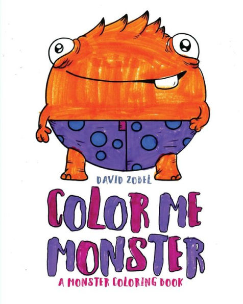 Color Me Monster: Un libro para colorear de monstruos