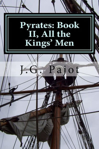 Pyrates : Book Ii, All The Kings' Men