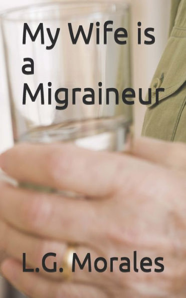 My Wife Is A Migraineur