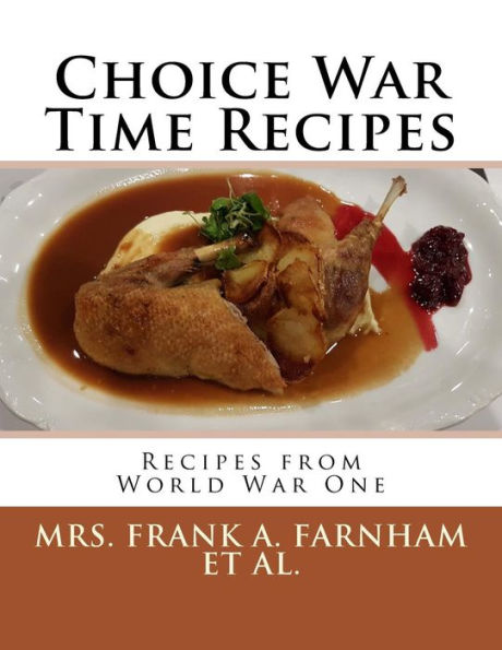 Recetas elegidas en tiempos de guerra: recetas de la Primera Guerra Mundial