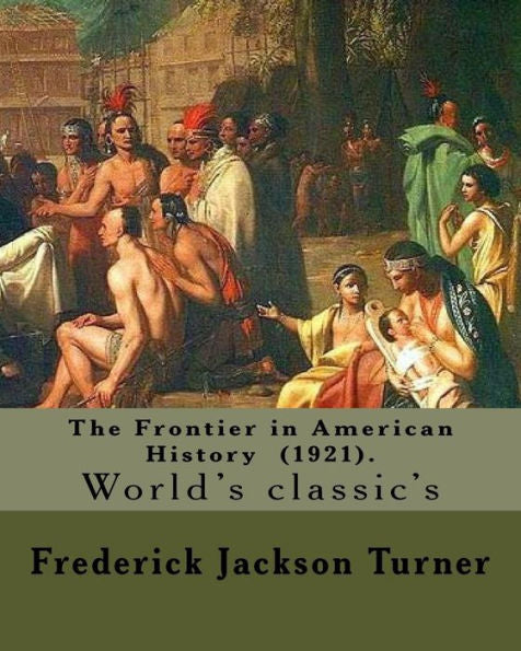 The Frontier In American History - 9781978036536