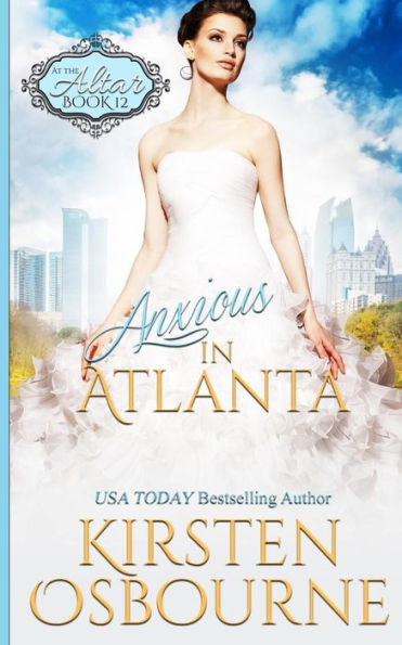 Anxious in Atlanta (At the Altar)