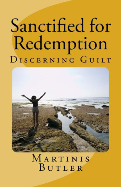 Sanctified For Redemption : Discerning Guilt