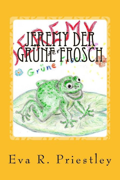 Jeremy der Gr?ne Frosch (German Edition)