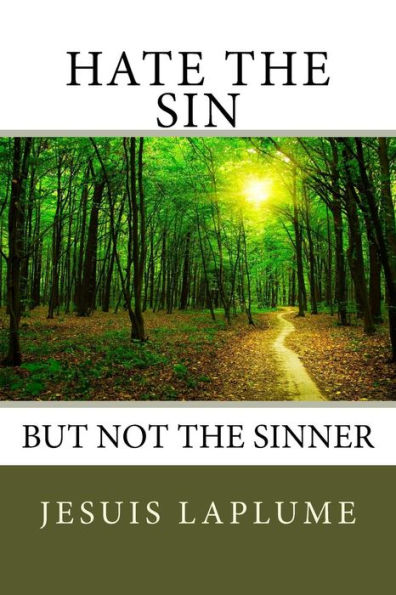 Hate The Sin: But Not The Sinner