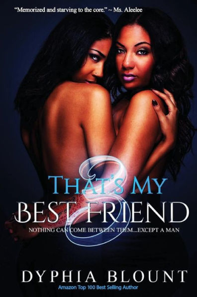 That's My Best Friend : Sexually Frustrated: (An Erotic Short Series)