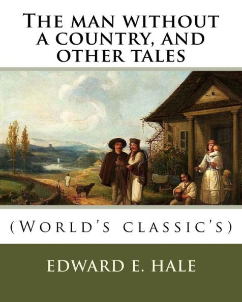The Man Without A Country, And Other Tales
