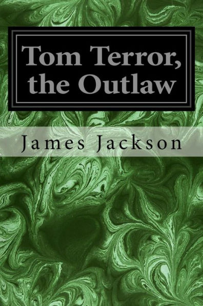 Tom Terror, The Outlaw