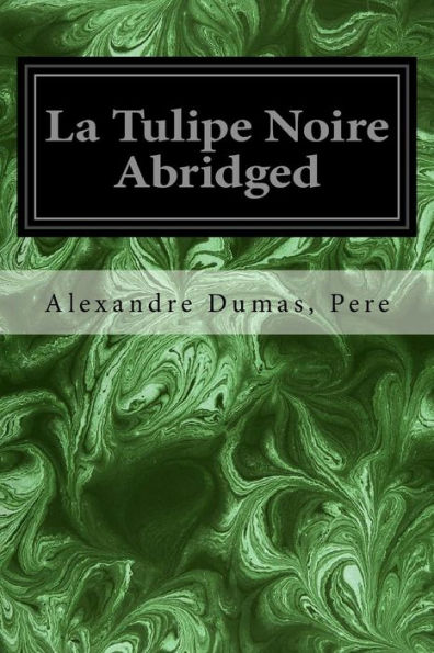 La Tulipe Noire Abridged (French Edition)