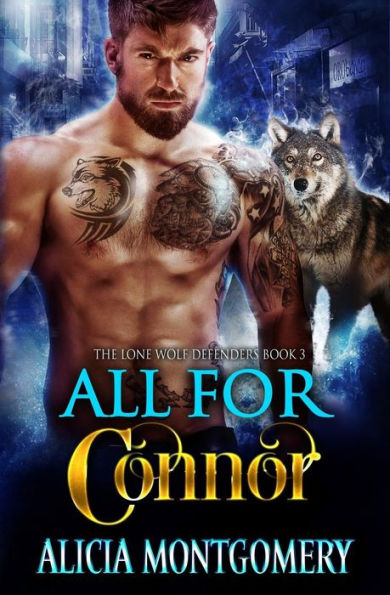 Todo por Connor: Los defensores del lobo solitario Libro 3