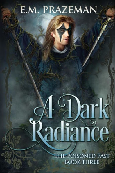 A Dark Radiance (The Poisoned Past)