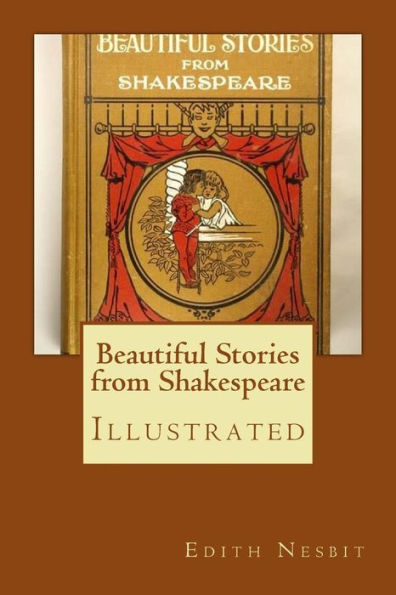 Beautiful Stories from Shakespeare: Illustrated
