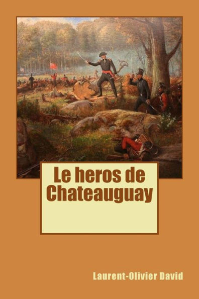 Le heros de Chateauguay (French Edition) - 9781978128989