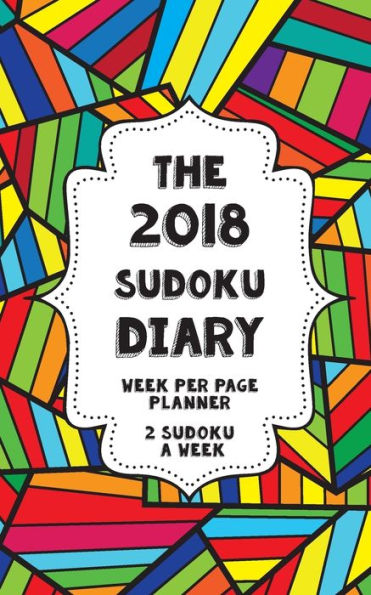 The 2018 Sudoku Diary - Week Per Page