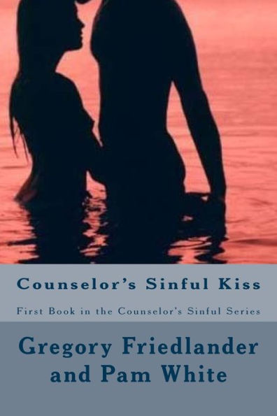 Counselor's Sinful Kiss: First Book in the Counselor's Series