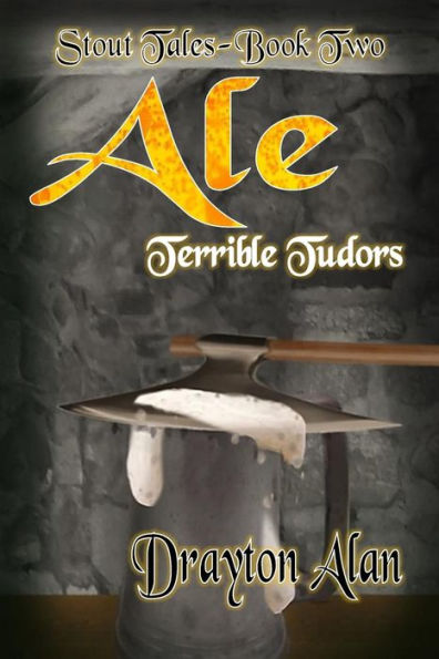 Ale: Terrible Tudors (Stout Tales)