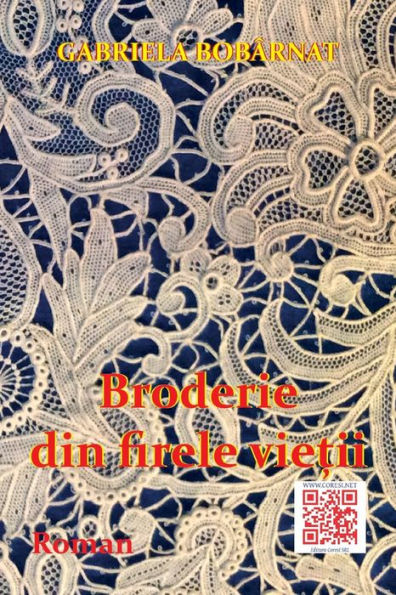 Broderie Din Firele Vietii: Roman (Romanian Edition)