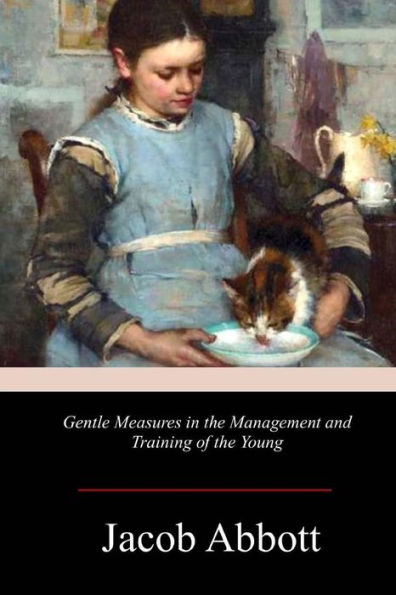 Gentle Measures in the Management and Training of the Young - 9781978135376