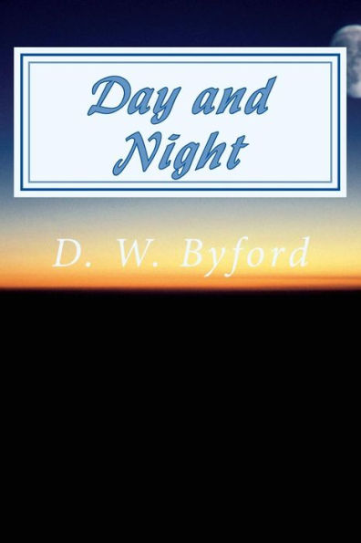 Day and Night: Thirty Modern Sonnets & Fifty Modern Haikus