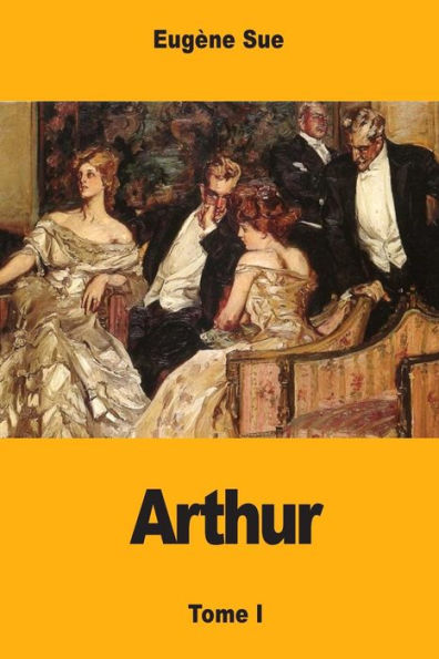 Arthur: Tome I (French Edition)