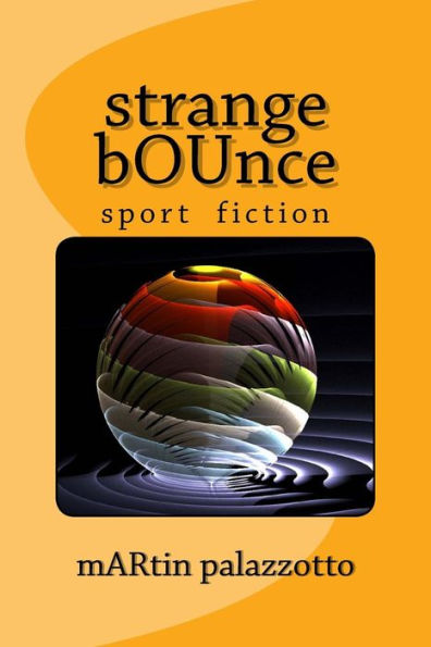 Strange Bounce : Sport Related Short Stories