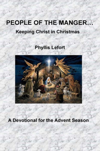 People Of The Manger : Keeping Christ In Christmas