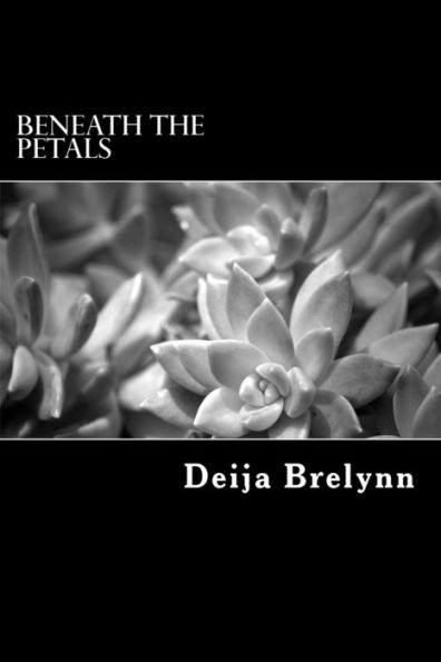 Beneath the Petals: A Collection of Poetry and Prose
