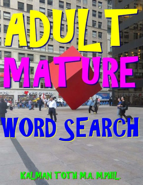 Adult Mature Word Search: 300 Hard, Challenging & Fabulous Themed Puzzles