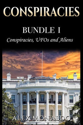 Conspiracies: Bundle 1 - Conspiracies, UFOs and Aliens