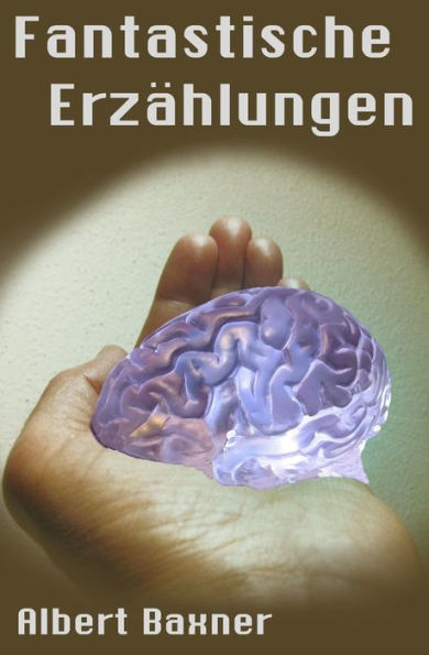 Fantastische Erzählungen (German Edition)